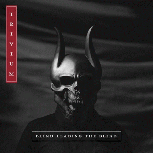 Trivium : Blind Leading the Blind